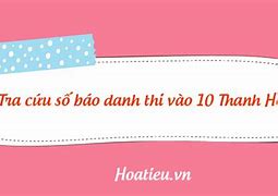 Tra Cứu Phòng Thi Vào 10 Thanh Hóa